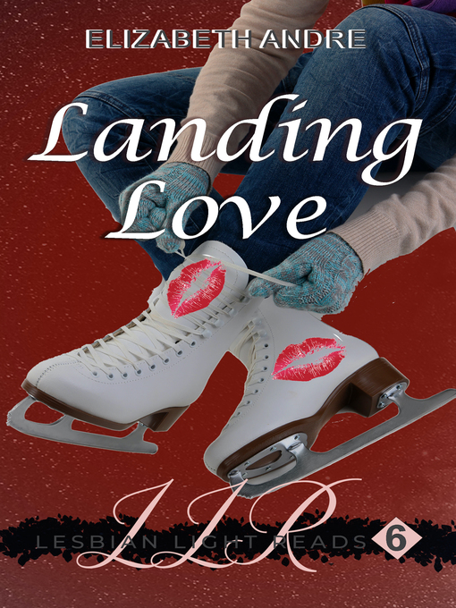 Title details for Landing Love by Elizabeth Andre - Available